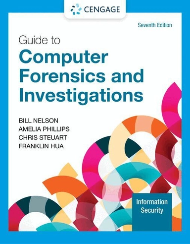 Guide to Computer Forensics and Investigations; Bill Nelson; 2024