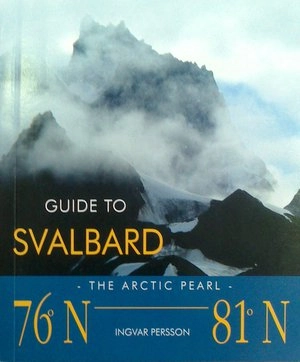 Guide to Svalbard : the arctic pearl