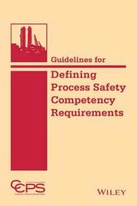 Guidelines for Defining Process Safety Competency Requirements; Ccps, Ccps, Ccps; 2015