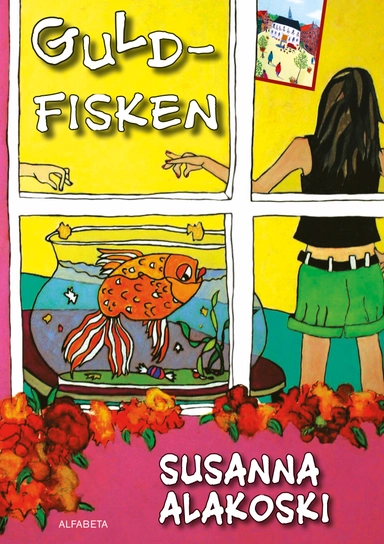 Guldfisken; Susanna Alakoski; 2012