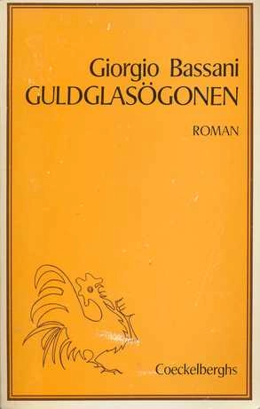 Guldglasögonen : [roman]; Giorgio Bassani; 1978