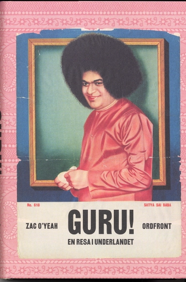 Guru! : en resa i underlandet; Zac O'Yeah; 2004