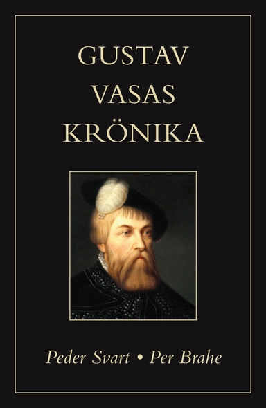 Gustav Vasas krönika; Peder Svart, Per Brahe; 2018