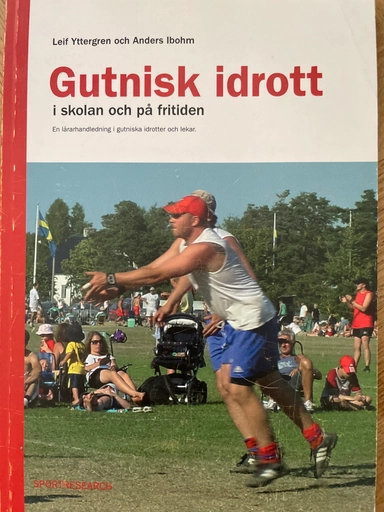 Gutnisk idrott i skolan och på fritiden: en lärarhandledning i gutniska idrotter och lekar