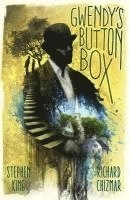 Gwendy's button box; Stephen King, Richard Chizmar, Keith Minnion; 2017