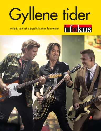 Gyllene Tider i Fokus; Per Gessle; 2019