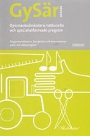 Gymnasiesärskolans nationella och specialutformade program : Programstrukturer, kursplaner och kommentarer