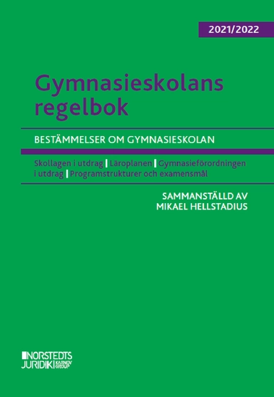 Gymnasieskolans regelbok 2021/22 : bestämmelser om gymnasieskolan