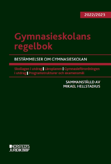 Gymnasieskolans regelbok 2022/23 : bestämmelser om gymnasieskolan