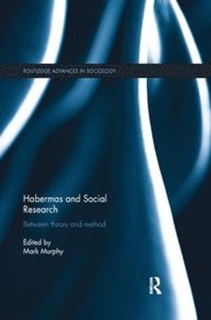 Habermas and social research : between theory and method