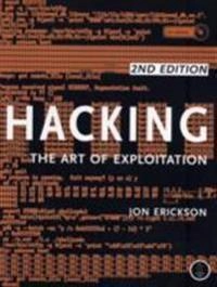 Hacking: The Art of Exploitation; Jon Erickson; 2008