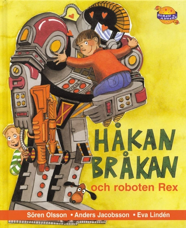 Håkan Bråkan och roboten Rex; Sören Olsson, Anders Jacobsson; 2001