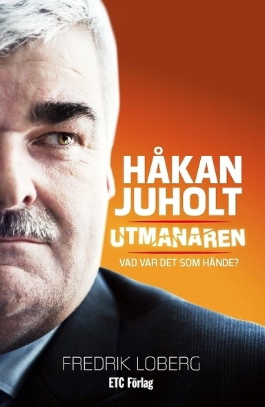 Håkan Juholt - utmanaren : vad var det som hände?; Fredrik Loberg; 2012