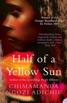 Half of a Yellow Sun; Chimamanda Ngozi Adichie; 2007