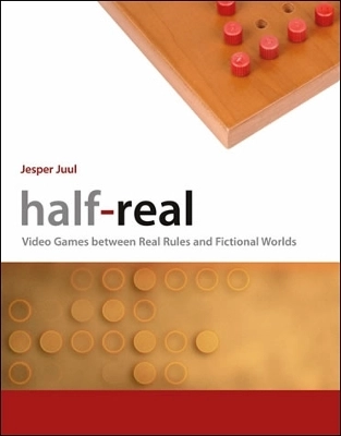 Half-real : video games between real rules and fictional worlds