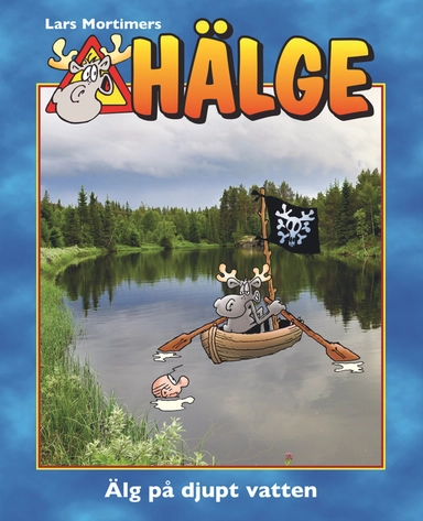 Hälge. Älg på djupt vatten; Lars Mortimer; 2013
