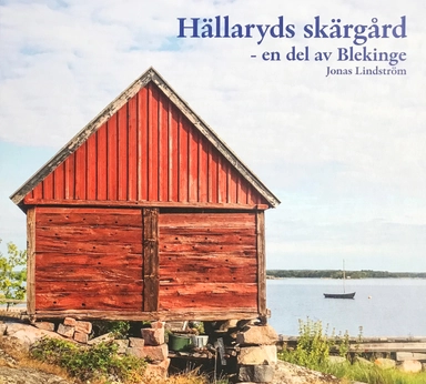 Hällaryds skärgård : en del av Blekinge