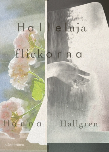 Hallelujaflickorna; Hanna Hallgren; 2025