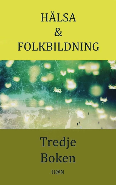 Hälsa & Folkbildning, Tredje boken; Stefan Whilde; 2017