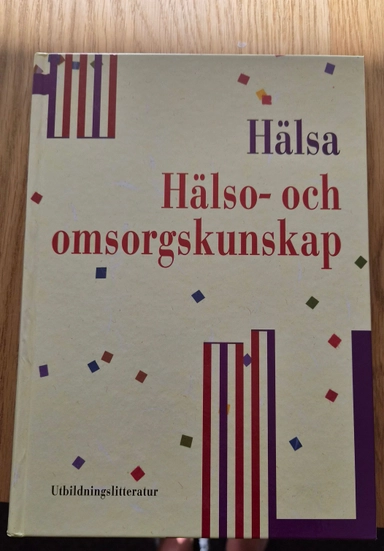 Hälsa : Hälsa- och omsorgskunskap