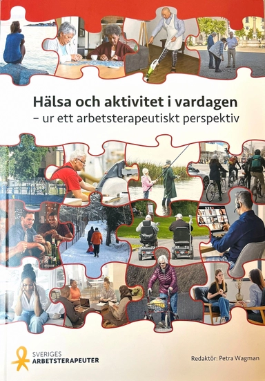 Hälsa och aktivitet i vardagen : ur ett arbetsterapeutiskt perspektiv