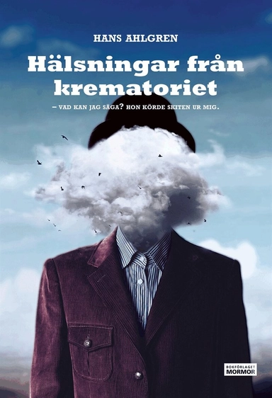 Hälsningar från krematoriet; Hans Ahlgren, Håkan Olsson; 2021
