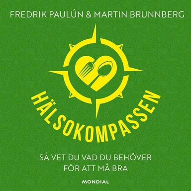 Hälsokompassen; Fredrik Paulún, Martin Brunnberg