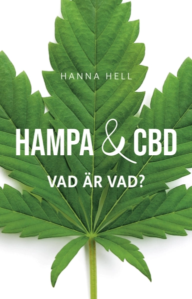Hampa och CBD : vad är vad?; Hanna Hell; 2021