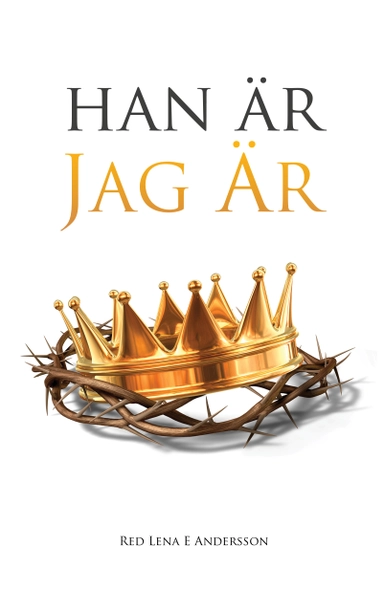 Han är Jag Är; Lena E Andersson; 2015