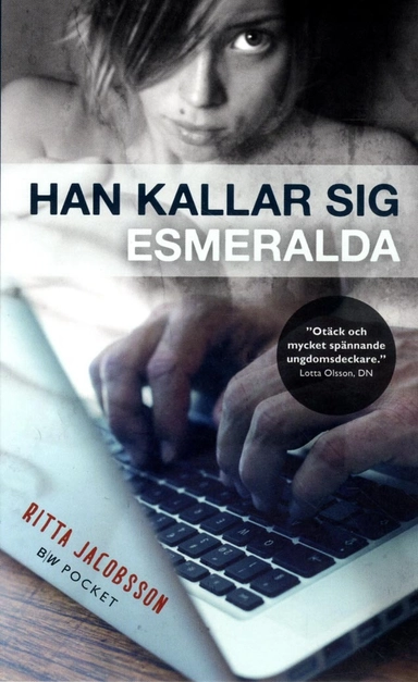 Han kallar sig Esmeralda; Ritta Jacobsson; 2017