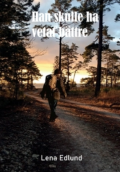 Han skulle ha vetat bättre