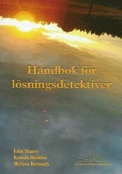 Handbok för lösningsdetektiver; John Sharry, Brenda Madden, Melissa Darmody; 2007
