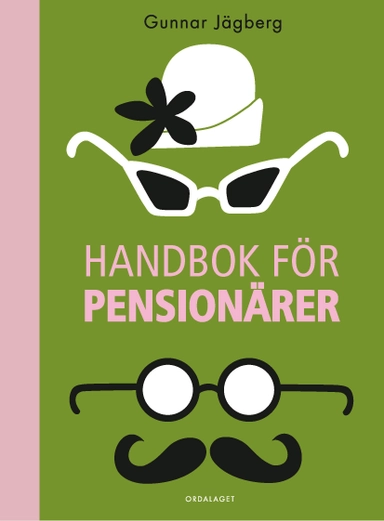 Handbok för pensionärer; Gunnar Jägberg; 2013