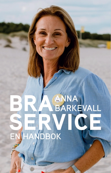 Handbok i bra service; Anna Barkevall; 2019