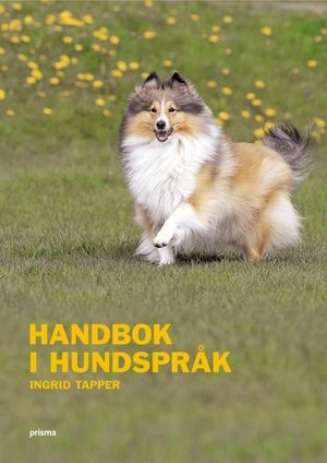 Handbok i hundspråk; Ingrid Tapper; 2005