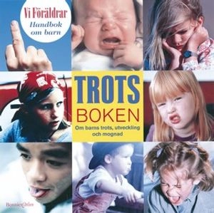 Handbok om barn 7: Trots & Mognad; Malin Alfvén, Kristina Hofsten; 2001