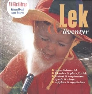 Handbok om barn : Lek & Äventyr