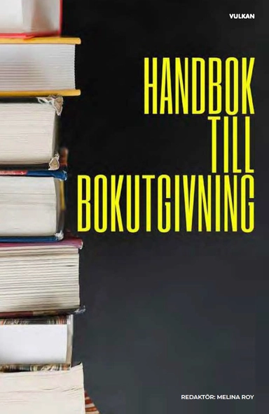 Handbok till bokutgivning; Vulkan Vulkan; 2024