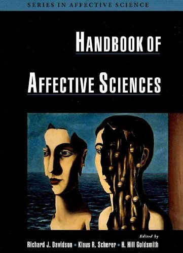 Handbook of affective sciences; Richard J. Davidson, Klaus R. Scherer, H. Hill Goldsmith; 2003
