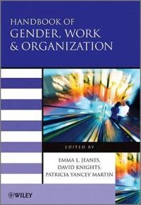 Handbook of Gender, Work and Organization; Emma Jeanes, David Knights, Patricia Yancey Martin; 2011