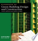 Handbook of green building design, and construction : LEED, BREEAM, and Green Globes; Sam Kubba; 2012