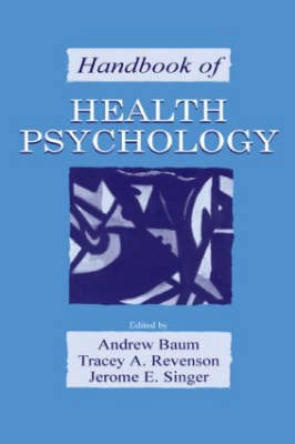 Handbook of health psychology; Andrew Baum; 2001