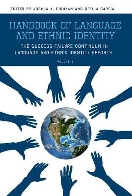 Handbook of language and ethnic identity