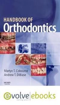 Handbook of Orthodontics Text and Evolve; Martyn T Cobourne; 2010