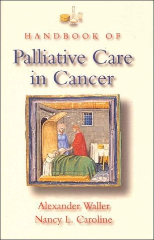 Handbook of palliative care in cancer; Alexander Waller; 1996