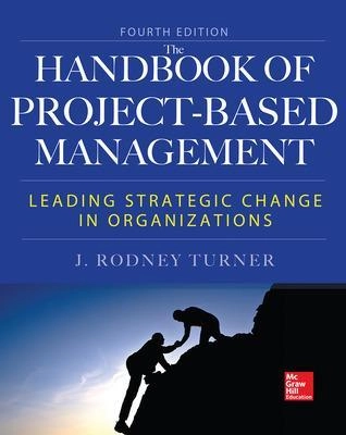 Handbook of project-based management : leading strategic change in organizations; Turner; 2014