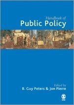 Handbook of public policy; B. Guy Peters, Jon Pierre; 2009