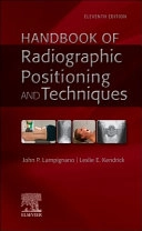 Handbook of radiographic positioning and techniques; John P. Lampignano, Leslie E. Kendrick; 2025