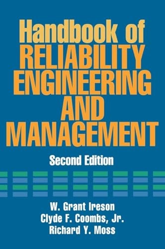 Handbook of reliability engineering and management; W Ireson, Clyde Coombs, Richard Moss; 1996