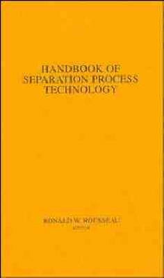 Handbook of Separation Process Technology